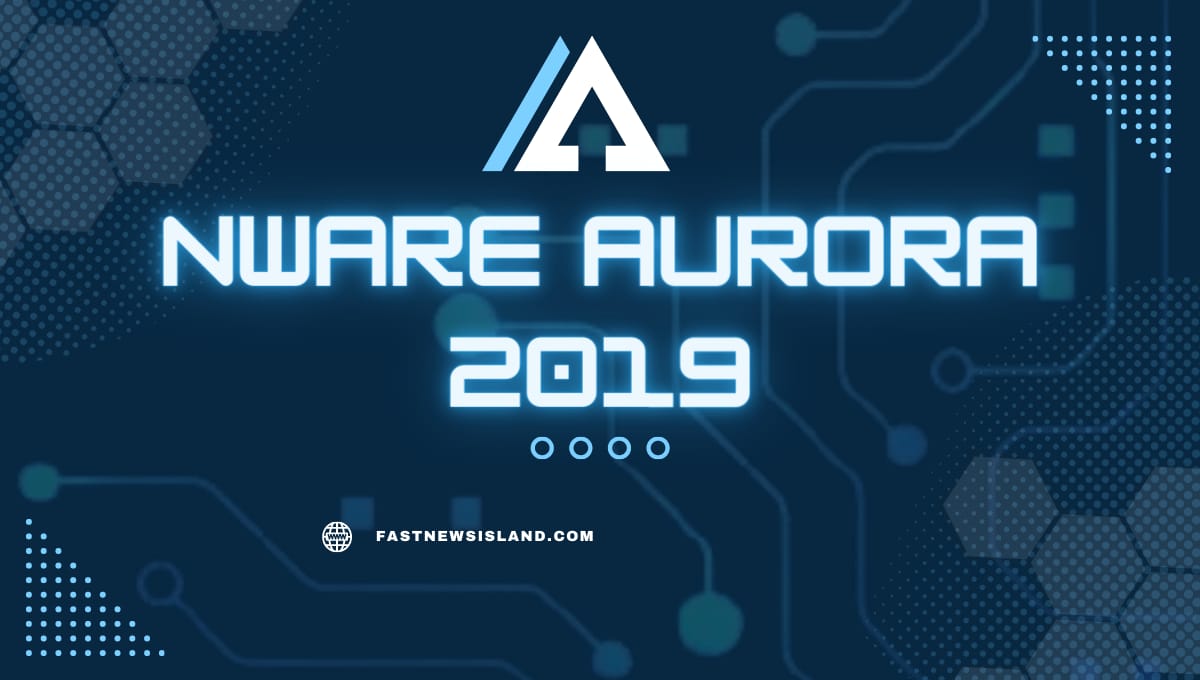 Nware aurora 2019 | All Information