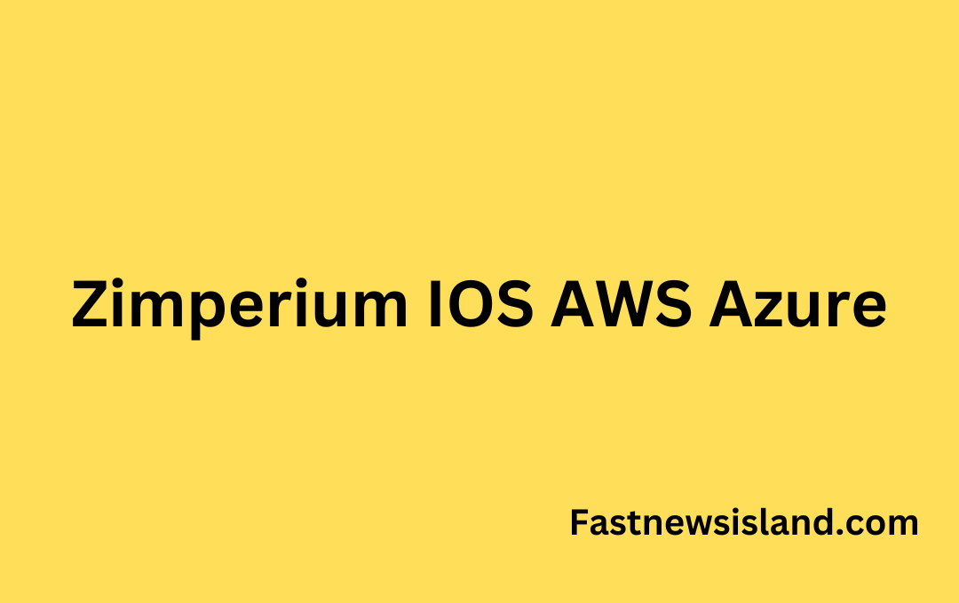 Zimperium IOS AWS Azure