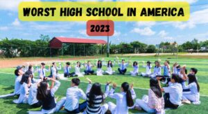 Worst High School in America 2023